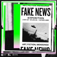 EXPOSITION "FAKE NEWS. Art, fiction, mensonge"